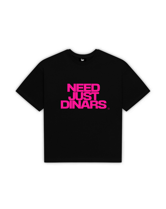 Need just dinars Tee [BARBIE PINK]
